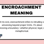 Encroachment Meaning