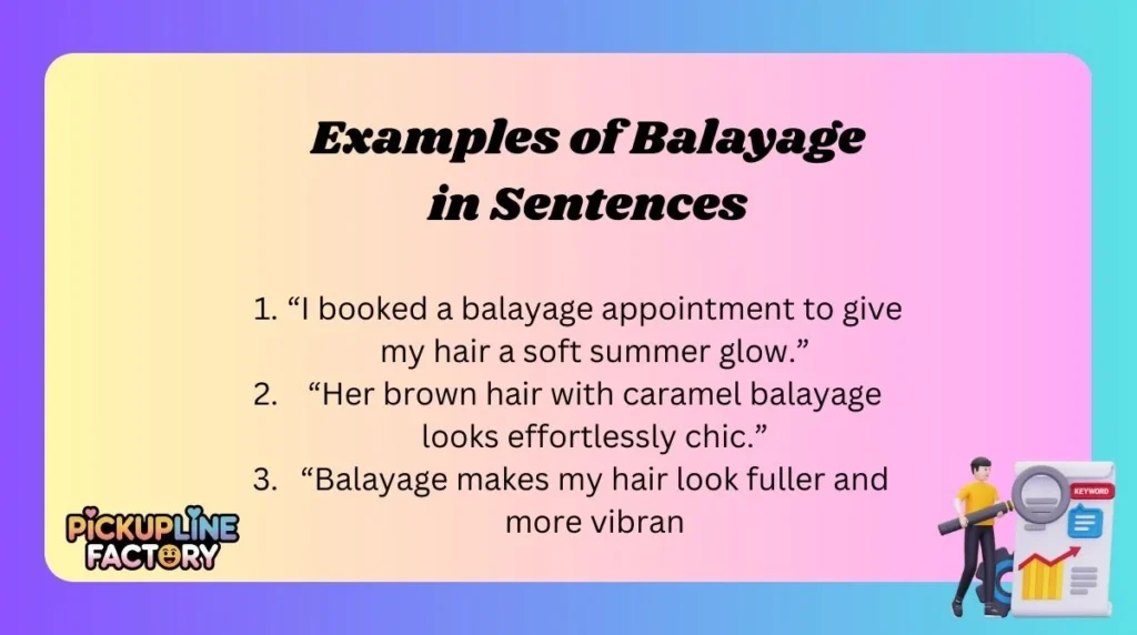 Examples of Balayage in Sentences