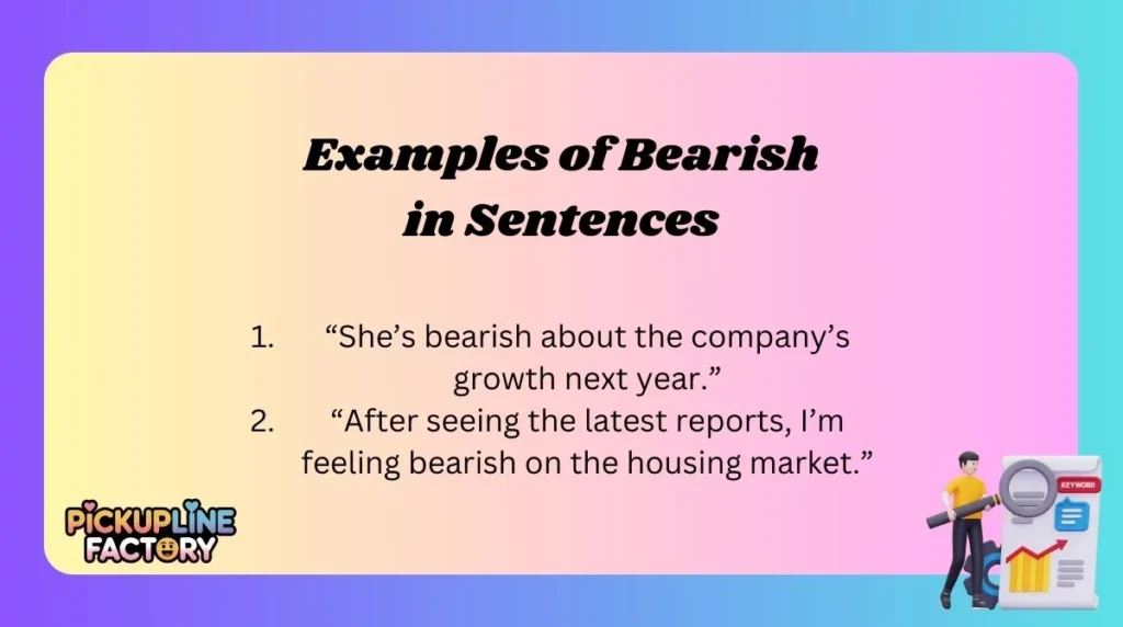 Examples of Bearish in Sentences