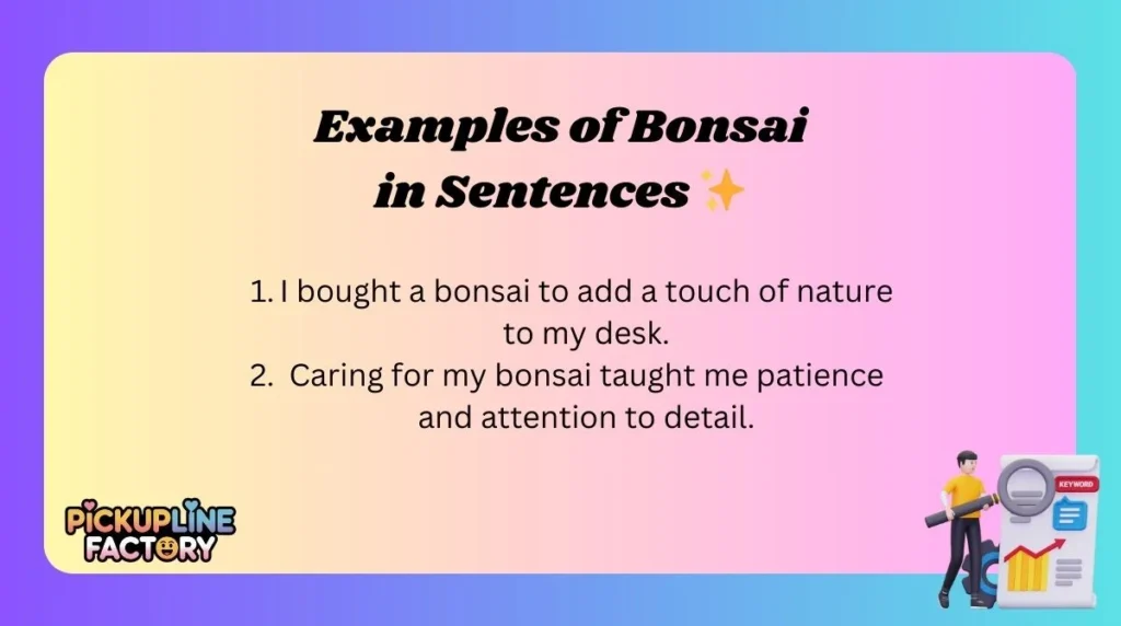 Examples of Bonsai in Sentences ✨
