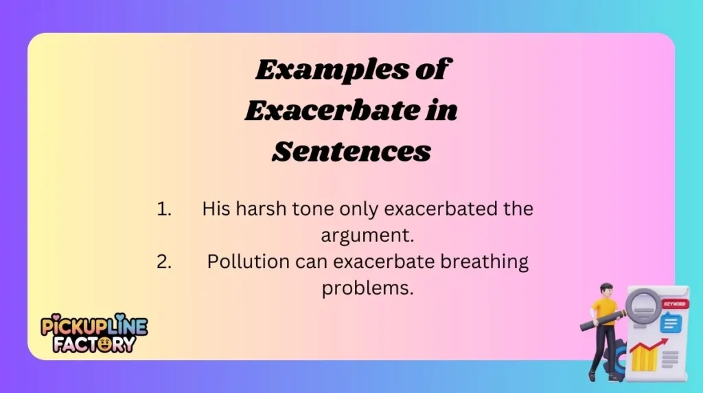 Examples of Exacerbate in Sentences
