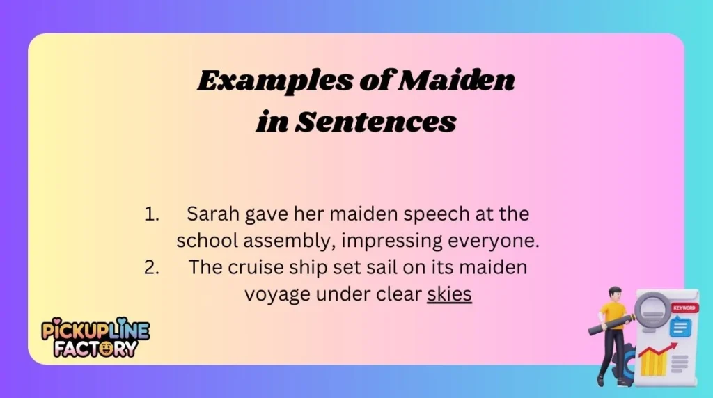 Examples of Maiden in Sentences