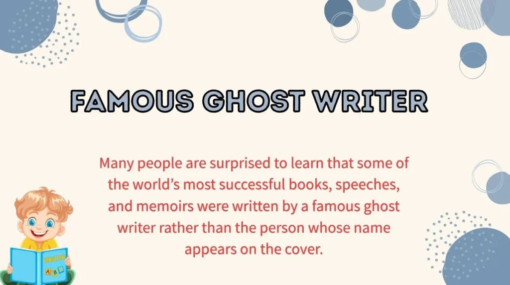 Famous Ghost Writer