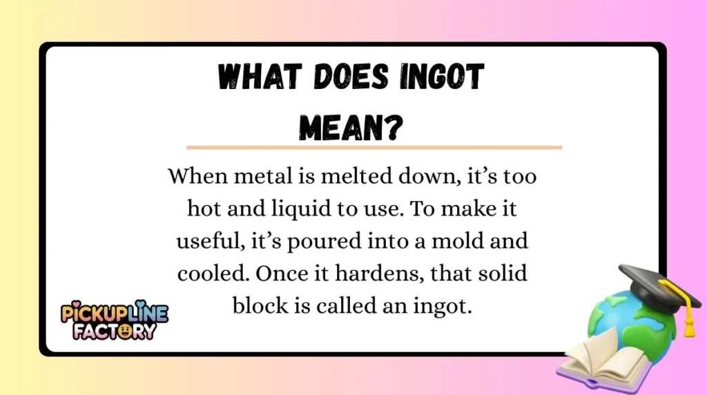 What Does Ingot Mean?