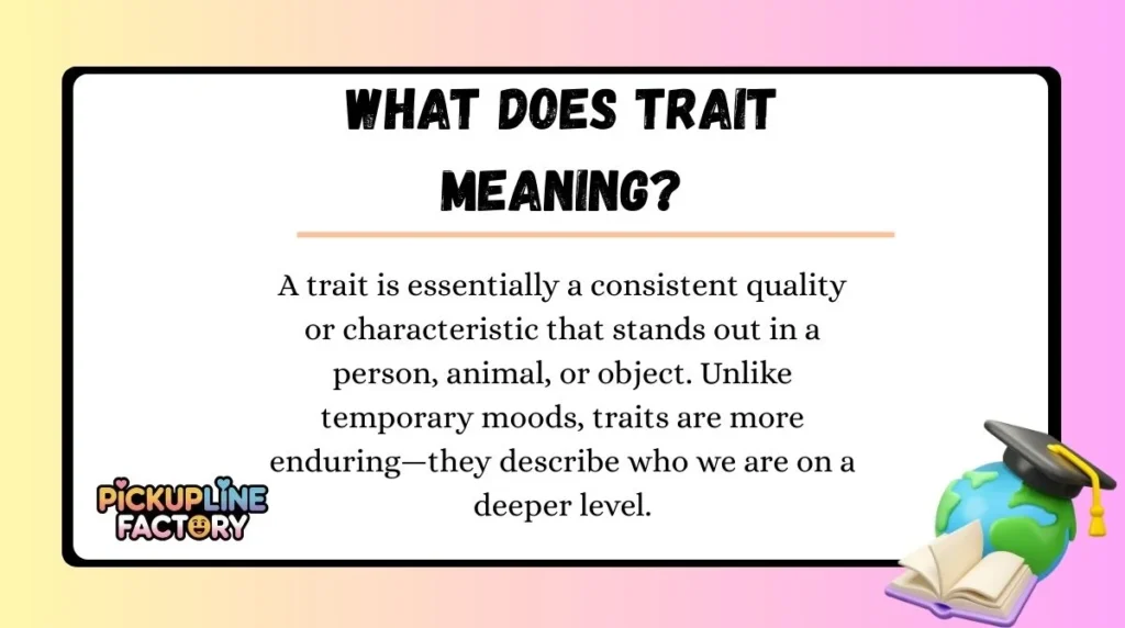 What Does Trait Meaning?