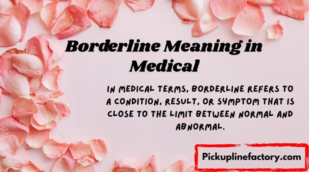 Borderline Meaning in Medical