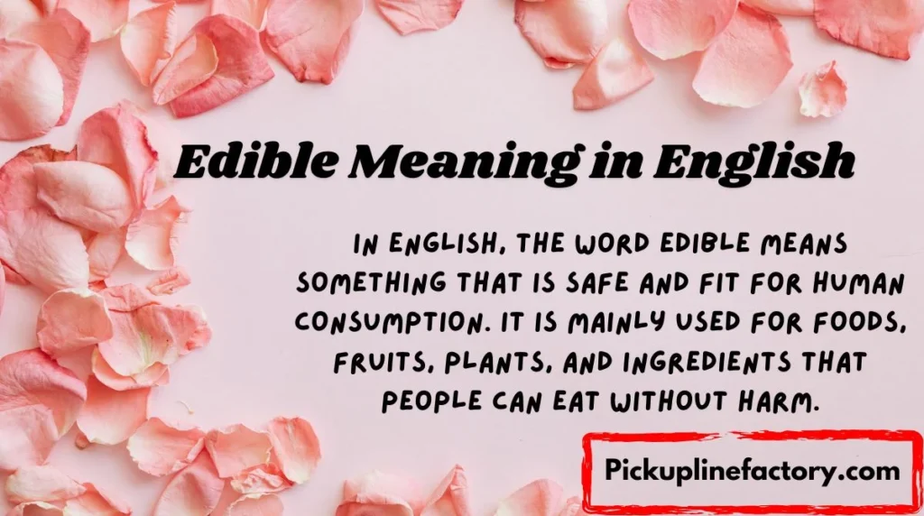 Edible Meaning in English