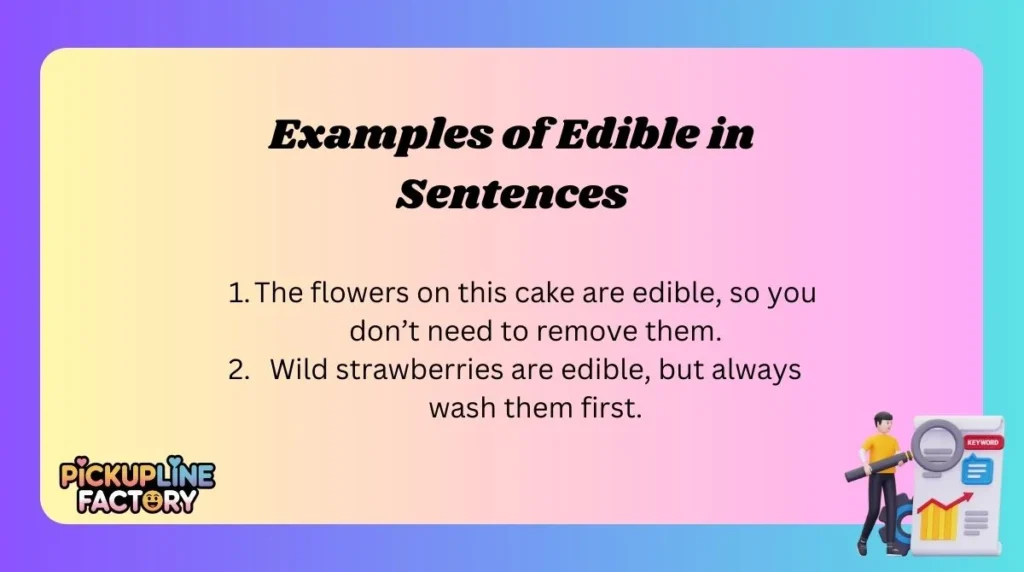 Examples of Edible in Sentences