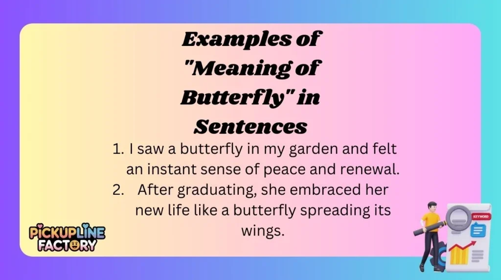 Examples of "Meaning of Butterfly" in Sentences