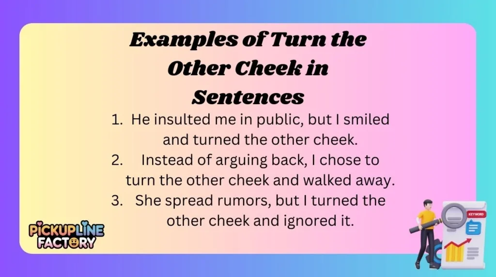 Examples of Turn the Other Cheek in Sentences