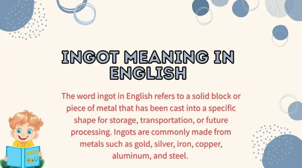 Ingot Meaning in English