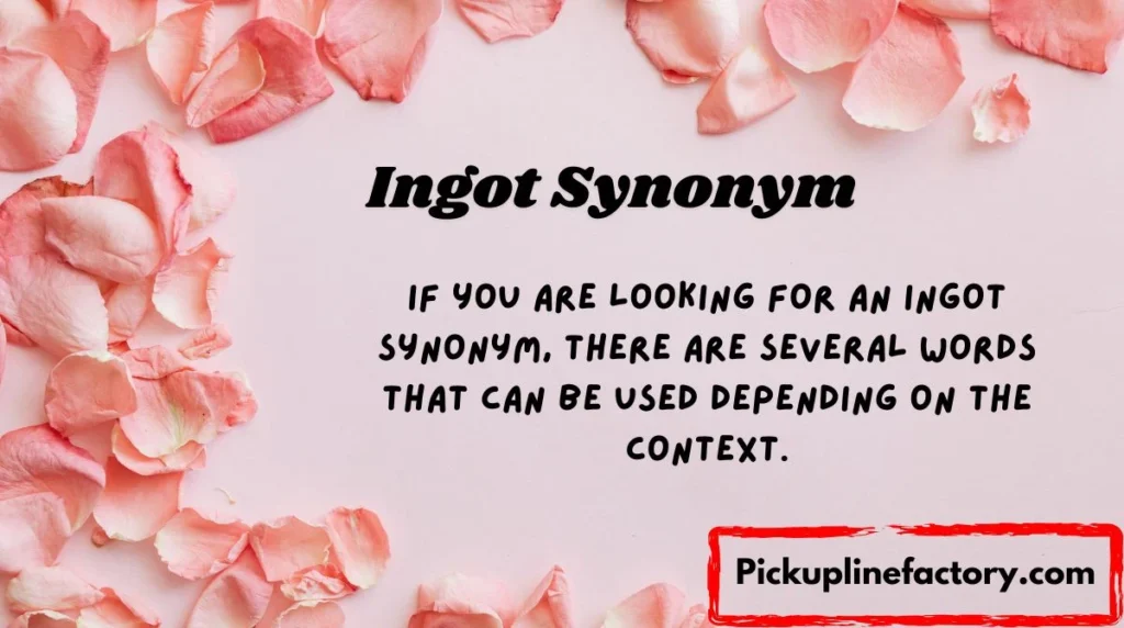 Ingot Synonym
