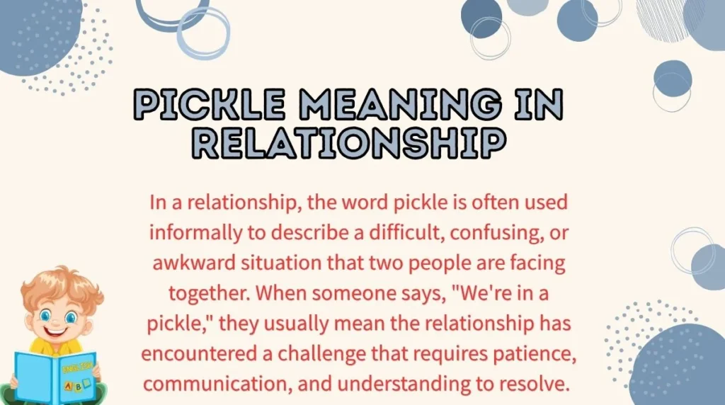 Pickle Meaning in Relationship