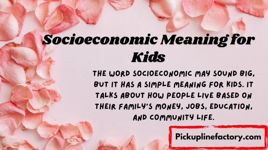 Socioeconomic Meaning for Kids