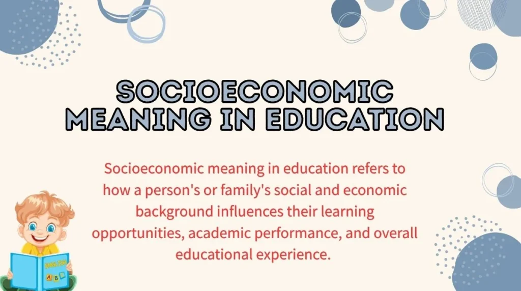 Socioeconomic Meaning in Education