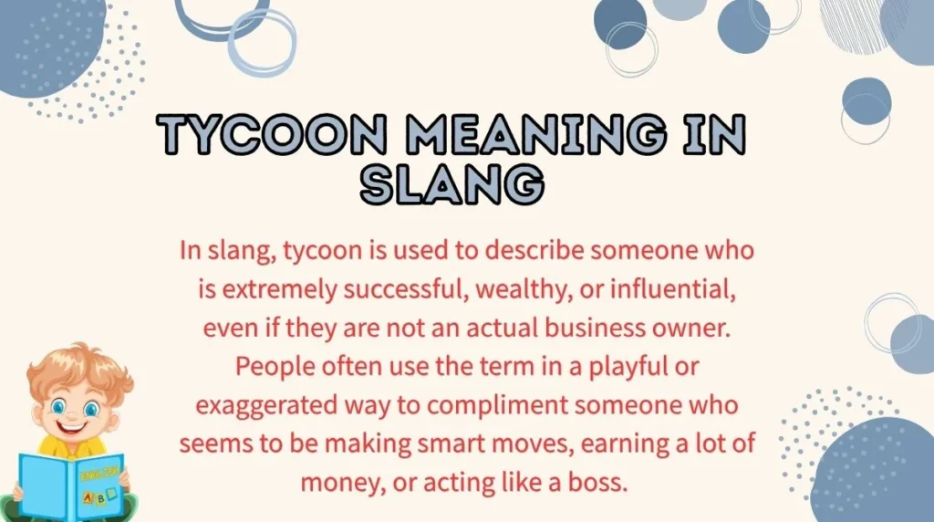 Tycoon Meaning in Slang