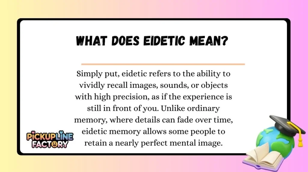 What Does Eidetic Mean?