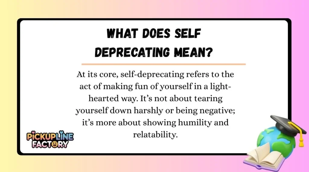What Does Self Deprecating Mean?