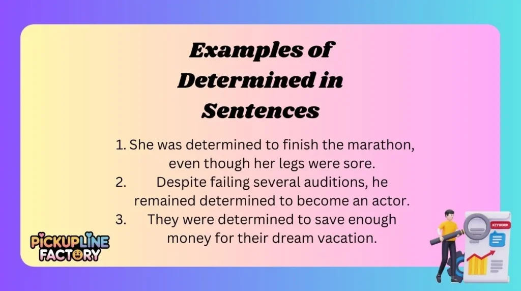 Examples of Determined in Sentences