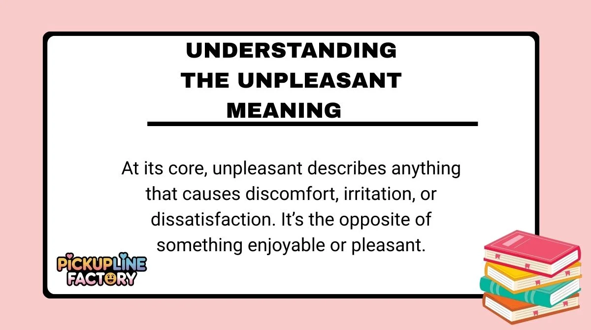 Understanding the Unpleasant Meaning