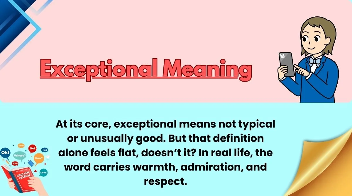 Exceptional Meaning