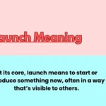 Launch Meaning