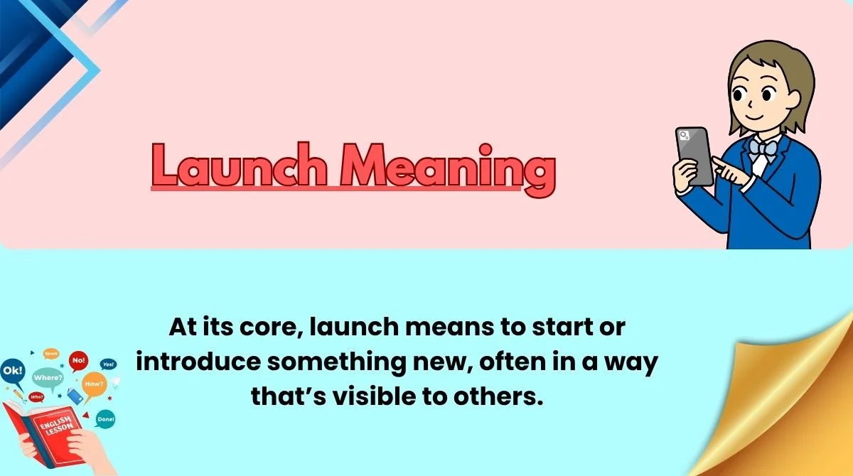Launch Meaning