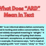 What Does “ARD” Mean in Text
