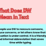 What Does DW Mean in Text