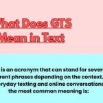 What Does GTS Mean in Text
