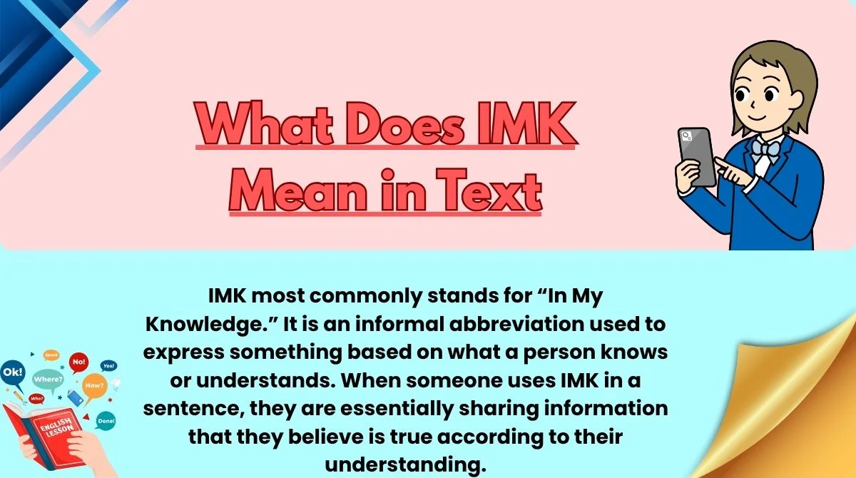 What Does IMK Mean in Text