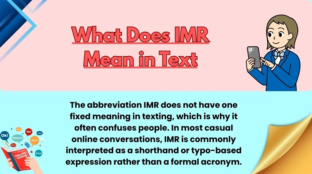 What Does IMR Mean in Text