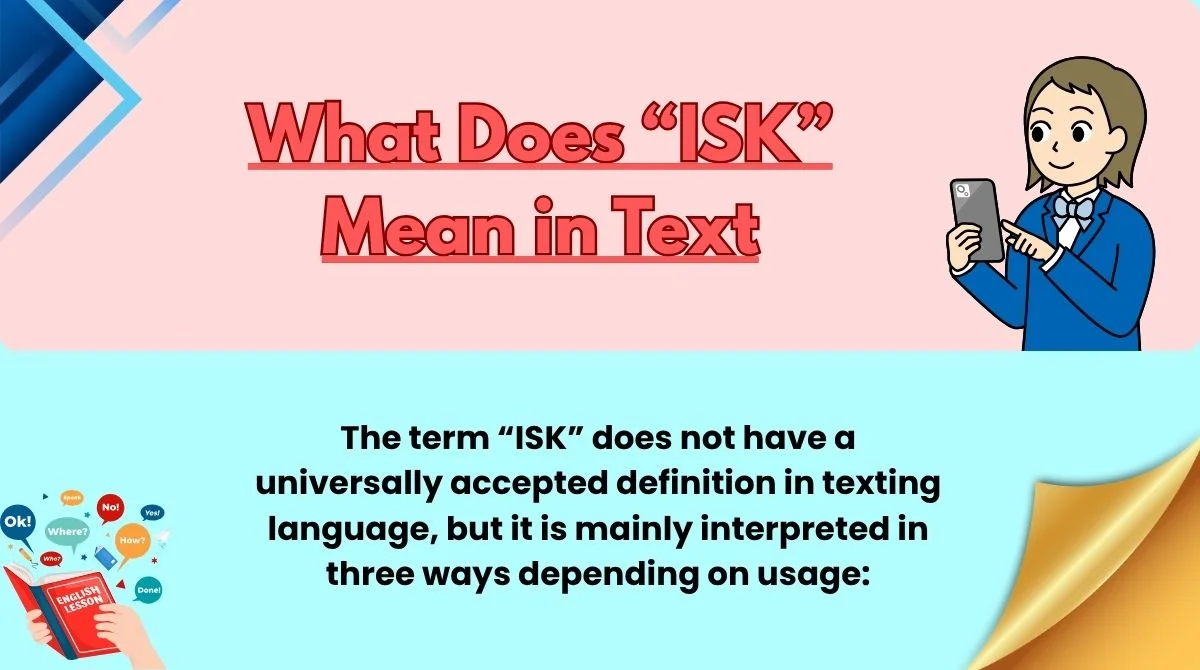What Does “ISK” Mean in Text