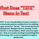 What Does “TSTS” Mean in Text
