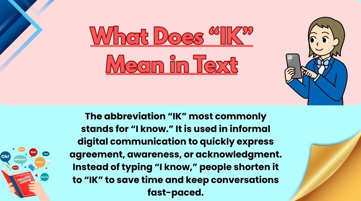 What Does “IK” Mean in Text
