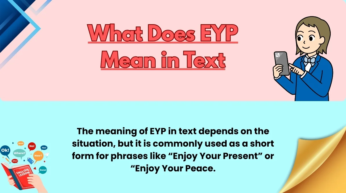 What Does EYP Mean in Text