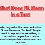 What Does FR Mean in a Text