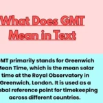 What Does GMT Mean in Text