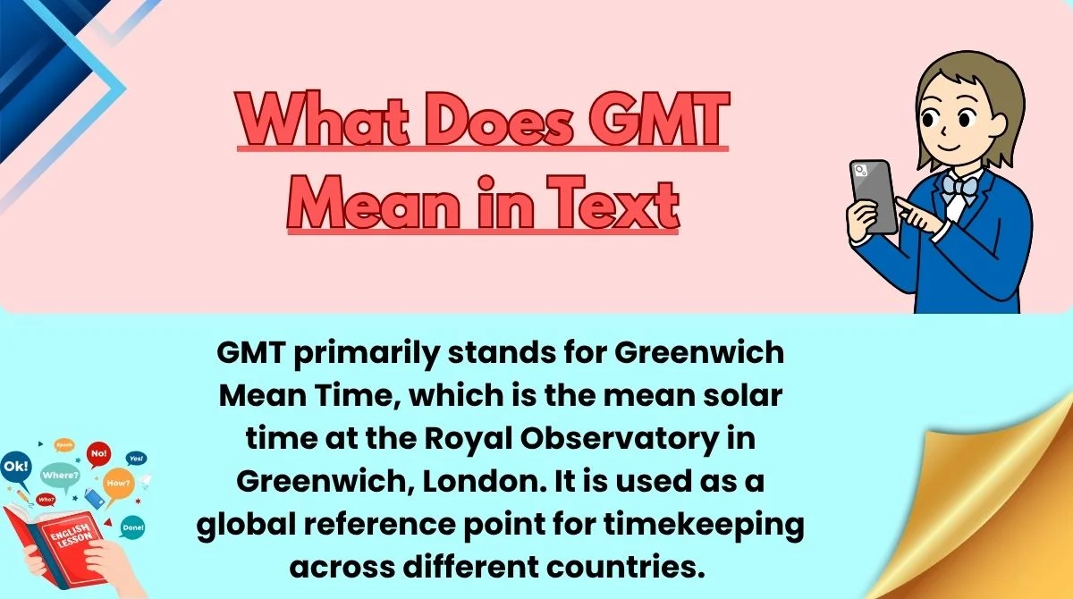 What Does GMT Mean in Text