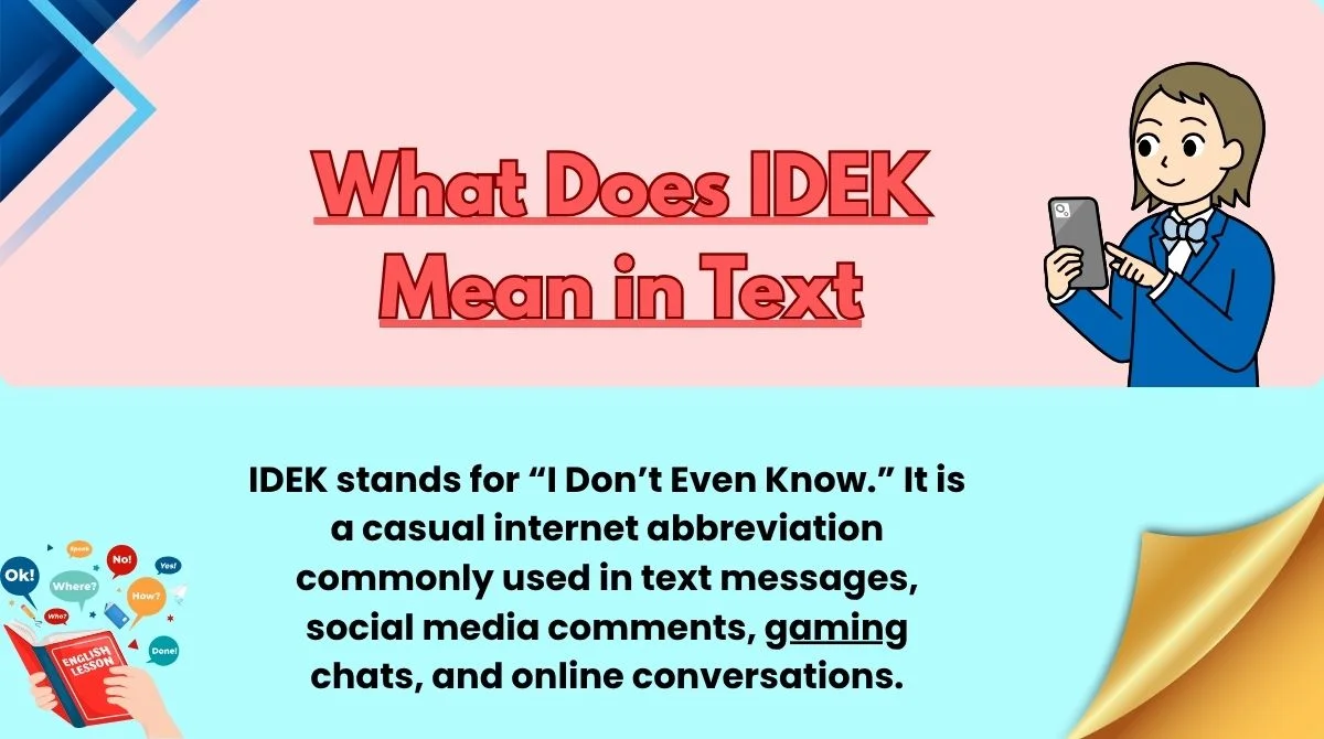What Does IDEK Mean in Text