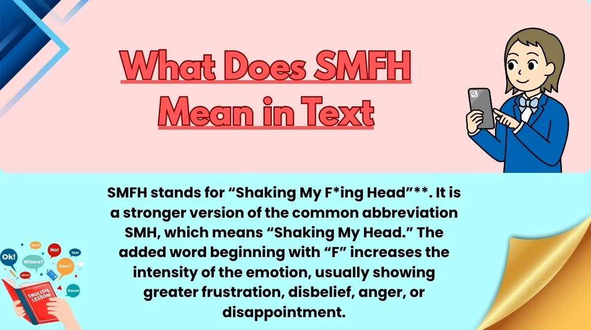 What Does SMFH Mean in Text