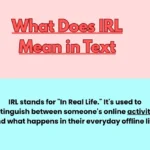 What Does IRL Mean in Text