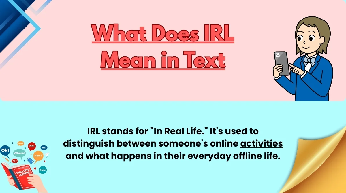 What Does IRL Mean in Text