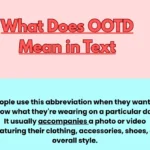 What Does OOTD Mean in Text